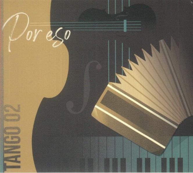 « Por Eso »
Tango 02
Label -I-C-U-B4-T-
2022.